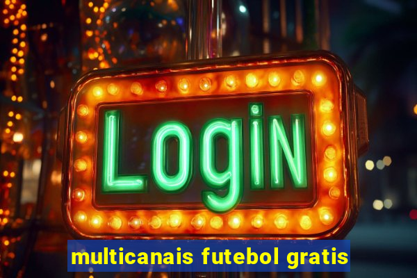 multicanais futebol gratis